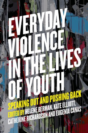 Everyday Violence in the Lives of Youth Book Cover: Everyday Violence in the Lives of Youth