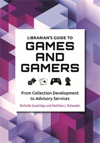 Librarian's Guide to Games and Gamers Book Cover: Librarian's Guide to Games and Gamers