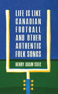 Book Cover: Life is Like Canadian Football