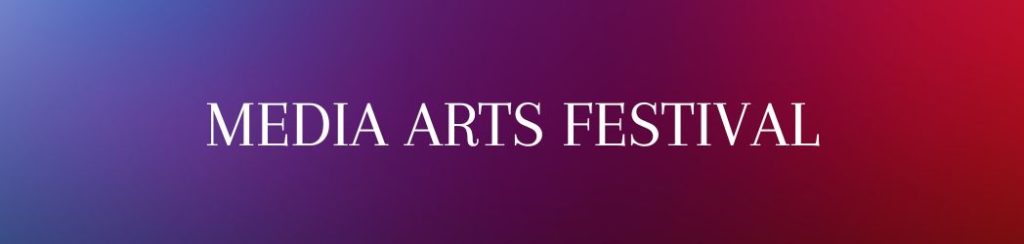 Blue and red blended background with the title Media Arts Festival across the middle in white font.
