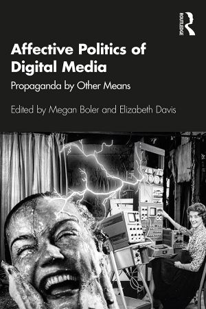 Empires of Feeling Chapter Book Cover: Affective Politics of Digital Media