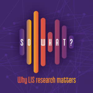 The role of the public library is... So What? Why LIS Research Matters Graphic